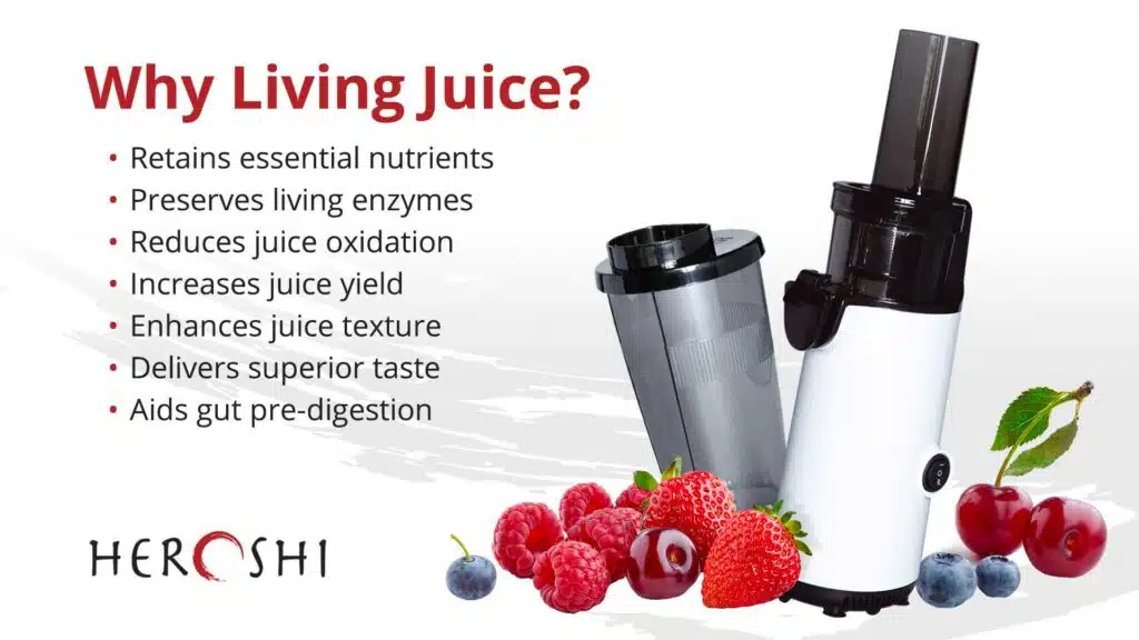 Heroshi Saisho Juicer, Why living juice?